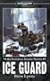 Ice Guard (Warhammer 40,000 Novels: Imperial Guard)