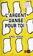 L'argent danse pour toi