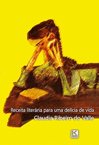 Receita literária para uma delícia de vida (Portuguese Edition)