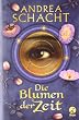 Die Blumen der Zeit