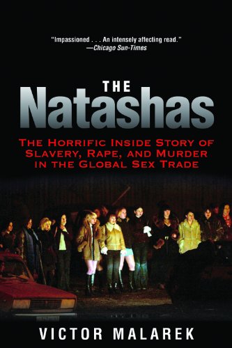 The Natashas: The Horrific Inside Story of Slavery, Rape, and Murder in the Global Sex Trade