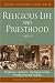 Religious Life and Priesthood: Perfectae Caritatis, Optatam Totius, Presbyterorum Ordinis (Rediscovering Vatican II)
