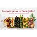 Craquez pour le pain grill� ! : 30 Recettes de tartines sucr�es et sal�es