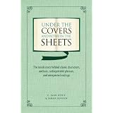 UndertheCoversandbetweentheSheets:FactsandTriviaabouttheWorld'sGreatestBooks