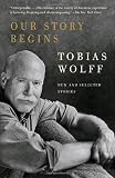 Our Story Begins: New and Selected Stories (Vintage Contemporaries)