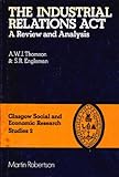 The Industrial Relations Act, a review and analysis
