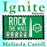 Ignite, Girl Scouts Rock the Mall (Karaoke)
