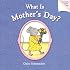 What Is Mother's Day?