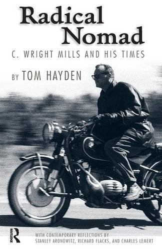 Radical Nomad: C. Wright Mills and His Times (Great Barrington Books)