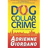 dog collar crime a lucie rizzo adventure volume 1