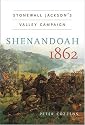 Shenandoah 1862: Stonewall Jackson's Valley Campaign (Civil War America)