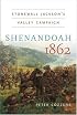 Shenandoah 1862: Stonewall Jackson's  Valley Campaign (Civil War America)