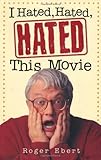 I Hated, Hated, Hated This Movie