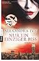 Nur ein einziger Biss: Guardians of Eternity 3 - Roman