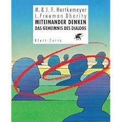 Miteinander denken: Das Geheimnis des Dialogs