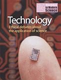 Technology : ethical debates about the application of science