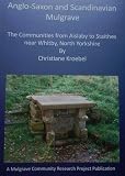 Anglo-Saxon and Scandinavian Mulgrave : the communities from Aislaby to Staithes near Whitby, North Yorkshire