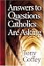 Answers to Questions Catholics Are Asking
