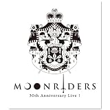 MOONRIDERS 30th Anniversary Live [Blu-ray]