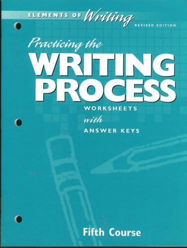 practicing the writing process worksheets with answer keys fourth course revised edition holt elements of writing