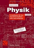 Physik: Grundlagen f&uuml;r das Ingenieurstudium - kurz und pr&auml;gnant - J&uuml;rgen Eichler