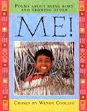 Me! : poems about being being born and growing older
