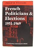 French politicians and elections, 1951-1969