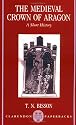 The Medieval Crown of Aragon: A Short History (Clarendon Paperbacks)