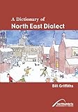 A dictionary of north east dialect
