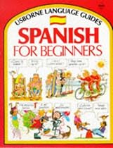 Spanish for Beginners (Usborne Language Guides)