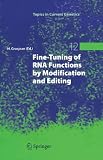 Fine-Tuning of RNA Functions by Modification and Editing (Topics in Current Genetics)