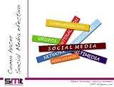 Como hacer Social Media efectivo (Redes Sociales Mitos y Verdades) (Spanish Edition)