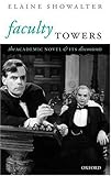 Faculty towers : the academic novel and its discontents