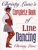 Christy Lane s Complete Book of Line Dancing