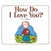 How Do I Love You?