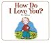 How Do I Love You?