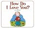 How Do I Love You?