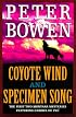 Coyote Wind and Specimen Song: The First Two Montana Mysteries Featuring Gabriel Du Pre