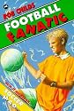 Football Fanatic (Soccer Mad)
