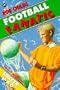 Football Fanatic (Soccer Mad)