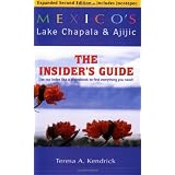 Mexico's Lake Chapala and Ajijic: The Insiders Guide