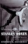Dancing on the Ceiling: Stanley Donen and his Movies