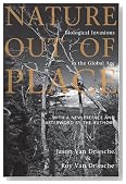 Nature Out of Place: Biological Invasions In The Global Age
