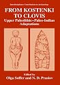 From Kostenki to Clovis: Upper Paleolithic-Paleo-Indian Adaptions (Interdisciplinary Contributions to Archaeology)
