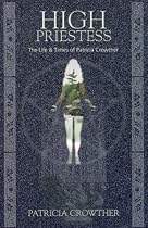 High Priestess: The Life of Patricia Crowther