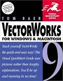 Vectorworks 9 for Windows & Macintosh (Visual QuickStart Guide)