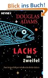 Lachs im Zweifel: Zum letzten Mal per Anhalter durch die Galaxis