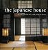 The Japanese House: Architecture and Interiors
