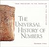 The Universal History of Numbers: From Prehistory to the Invention of the Computer