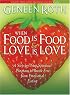 When Food Is Food and Love Is Love: A Step-by-Step Spiritual Program to Break Free from Emotional Eating